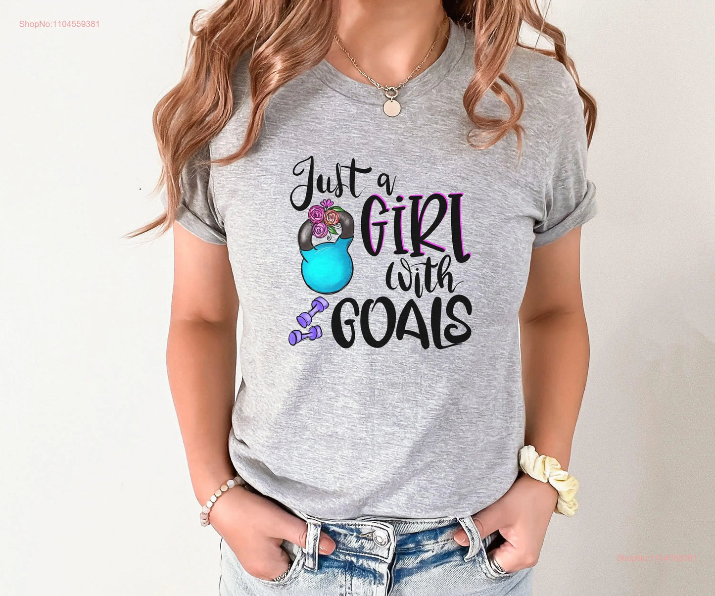 Just a Girl with Goals T Shirt Gym Women's Exercise Christmas  long or short sleeves